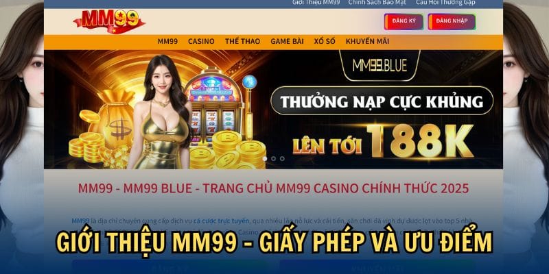 Giới Thiệu MM99 1 Giới thiệu MM99 - Giấy phép và ưu điểm