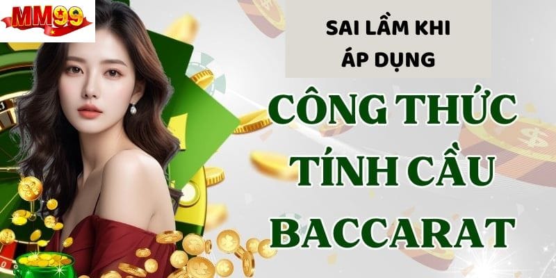 Công Thức Tính Cầu Baccarat - Áp Dụng Để Chơi Đâu Thắng Đó 3 Tránh những sai lầm phổ biến khi dùng công thức