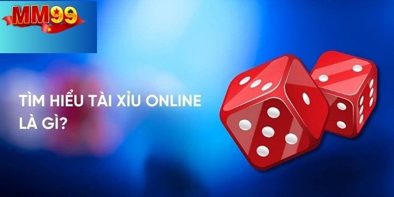 Tài Xỉu Online Cho Người Mới - Chơi Sao Cho Chuẩn 1 Tìm hiểu thông tin về tài xỉu online
