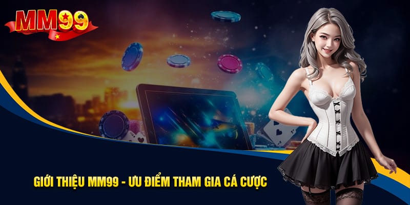 MM99 Slot Game - Sảnh Game Chất Lượng, Đẳng Cấp Top 1 2 Những ưu điểm nổi bật của slot game lại sân chơi này